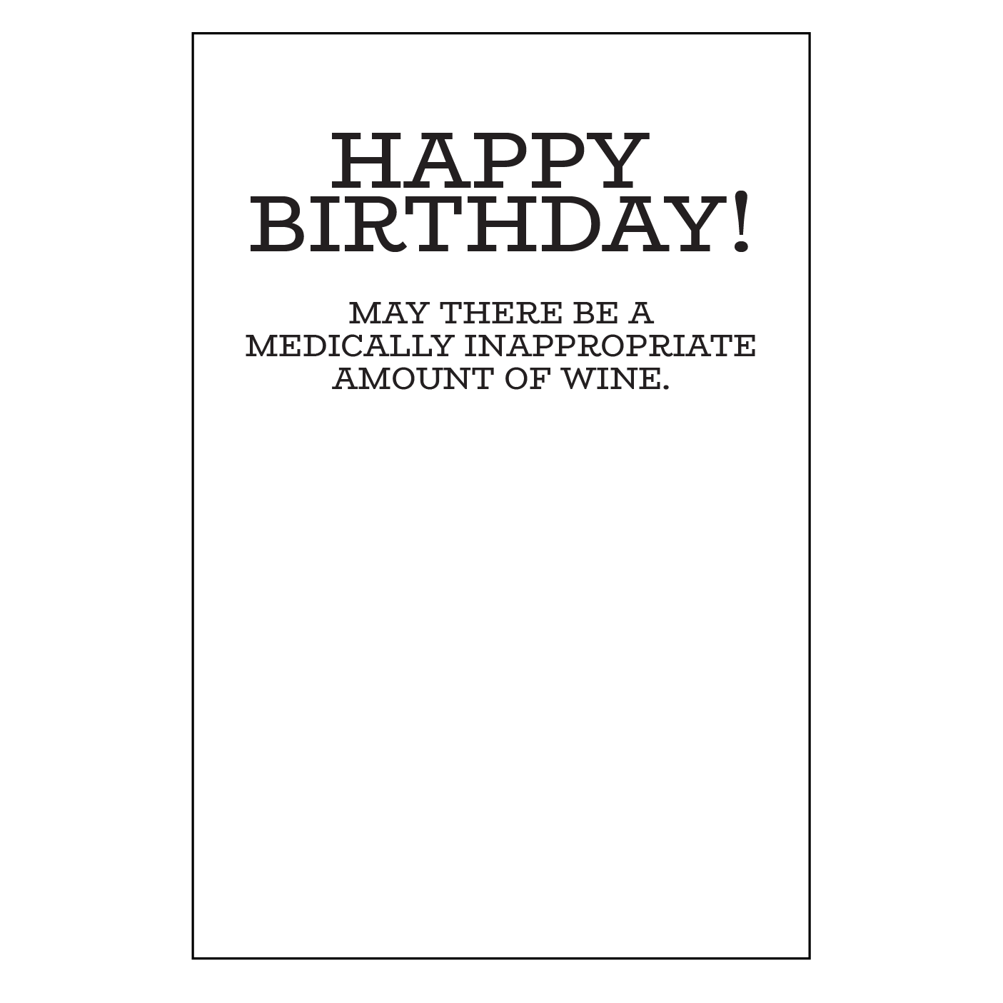 BIRTHDAY - Get Me Wine! Stat! - Funny Greeting card