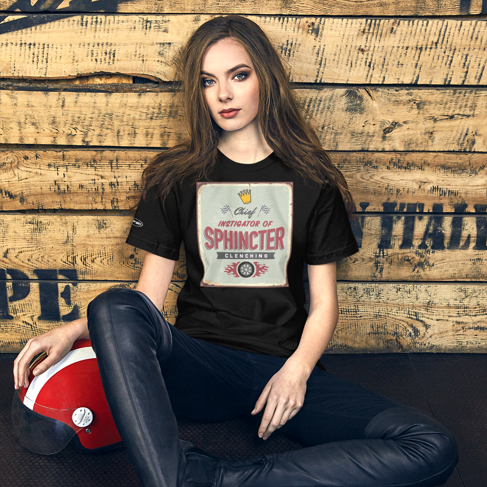 Chief Instigator of Sphincter Clenching - Funny T-Shirt