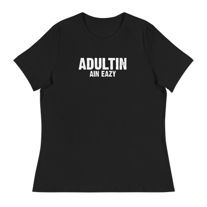 Women's - Adultin Ain Eazy - Funny T-Shirt