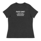 Women's - GAMER - Pause Game? PAUSING IS AN ILLUSION - Funny T-Shirt