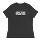 Women's - Adulting *May Require Alcohol - Funny T-Shirt