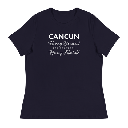 Women's - CANCUN - Hooray Beaches! BOO Seaweed! Hooray Alcohol! - Funny T-Shirt